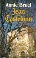 Jean De Casteloun (2002) De Annie Bruel - Históricos