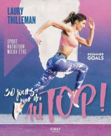 30 Jours Pour être Au Top ! Sport/nutrition/mieux-être (2019) De Laury Thilleman - Sport