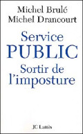 Service Public. Sortir De L'imposture (2004) De Michel Drancourt - Politique