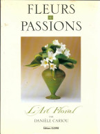 Fleurs Et Passions (2001) De Danièle Cariou - Jardinería