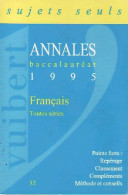 Français Toutes Séries Baccalauréat 1995, Sujets Seuls (1994) De Inconnu - Zonder Classificatie