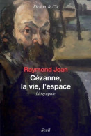 Cézanne La Vie L'Espace (1986) De Raymond Jean - Art