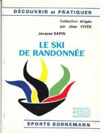 Le Ski De Randonnée (1990) De Jacques Sapin - Sport