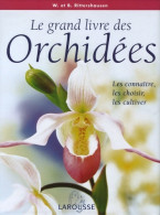 Le Grand Livre Des Orchidées : Les Connaître Les Choisir Les Cultiver (2006) De Brian Rittershausen - Garden