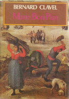 Les Colonnes Du Ciel Tome IV : Marie Bon Pain (1981) De Bernard Clavel - Historic