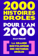 2000 Histoires Drôles Pour L'an 2000 (1999) De Jean Peigné - Humour