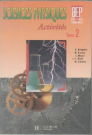 Sciences Physiques Activités Tome II BEP Seconde Professionnelle Terminale (1994) De Georges B - 12-18 Years Old