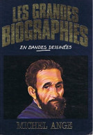 Les Grandes Biographies En Bandes Dessinées : Michel-Ange (1984) De Miguel Alemán Velasco - Biographie