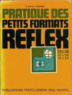 La Pratique Des Petits Formats. 24x36 Reflex (1971) De Bau & Thévenet - Photographie