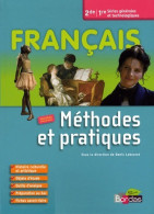 Francais Seconde Et Première. Méthodes Et Pratiques (2011) De Denis Labouret - Zonder Classificatie