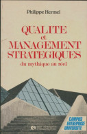 Qualité Et Management Stratégiques : Du Mythique Au Réel (1989) De Hermel - Buchhaltung/Verwaltung