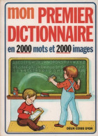 Mon Premier Dictionnaire. En 2000 Mots Et 2000 Images (1985) De Douce Printemps - Dictionnaires