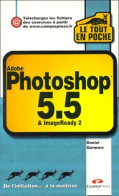 Adobe Photoshop 5. 5 Et ImageReady 2 : De L'initiation... à La Maîtrise (2000) De Daniel Garance - Informatica