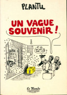 Un Vague Souvenir (1990) De Plantu - Humor