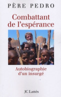 Combattant De L'espérance (2005) De Grégory Pedro - Biographie