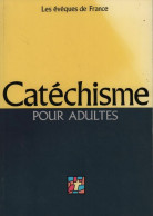 Catéchisme Pour Adultes (1991) De Collectif - Religion