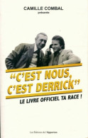 C'est Nous C'est Derrick : Le Livre Officiel Ta Race ! (2015) De Camille Combal - Humour