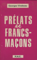 Prélats Et Francs-maçons (1978) De Georges Virebeau - Esoterismo