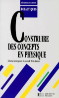 Construire Des Concepts En Physique (1993) De Gérard Lemeignan - Zonder Classificatie