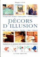Décors D'illusion : Initiations En Peinture Décorative Pour La Maison (2000) De Maggie Colvin - Altri & Non Classificati