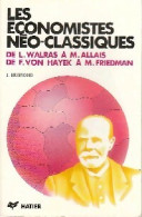 Les économistes Néo-classiques (1989) De Janine Brémond - Economía