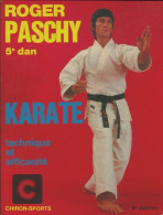 Karaté : Technique Et Efficacité (1987) De Roger Paschy - Sport