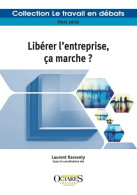 Libérer L'entreprise ça Marche ? (2019) De Collectif - Economía