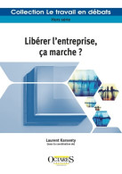 Libérer L'entreprise ça Marche ? (2019) De Collectif - Economie