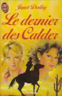 Le Dernier Des Calder (1987) De Janet Dailey - Romantique