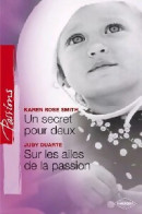 Un Secret Pour Deux / Sur Les Ailes De La Passion (2007) De Judy Smith - Romantique