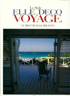 Le Best Of Elle Déco Tome III : Le Style Elle Déco Voyage (1999) De Collectif - Home Decoration