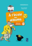 Méthode De Lecture - À L'école Des Albums CP - Programmes 2016 (2017) De Françoise Bouvard - 6-12 Years Old