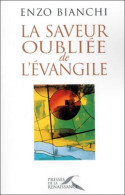 La Saveur Oubliée De L'Evangile (2001) De Bianchi - Godsdienst