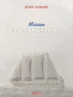 Mission Antartique (2007) De Jean Lemire - Viajes