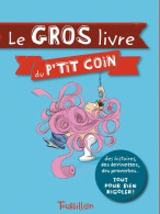 Le Gros Livre Du P'tit Coin (2014) De Gillot-L+ L. Vy-D - Humour