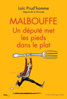 Malbouffe. Un Député Met Les Pieds Dans Le Plat (2019) De Loïc Prud'homme - Politik