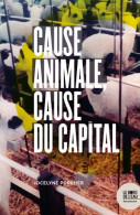 Cause Animale, Cause Du Capital (2019) De Jocelyne Porcher - Natualeza