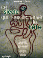 Ce Siècle Qui Nous A Changé La Tête (1999) De Catherine Clément - Psychology/Philosophy