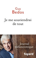 Je Me Souviendrai De Tout : Journal Mélancomique (2015) De Guy Bedos - Humour