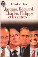 Jacques, Edouard, Charles, Philippe Et Les Autres... (1994) De Christine Clerc - Politik