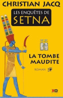 Les Enquêtes De Setna Tome I : La Tombe Maudite (2014) De Christian Jacq - Históricos