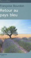 Retour Au Pays Bleu (2014) De Françoise Bourdon - Nature