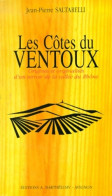 Les Vins Du Ventoux. Origines Et Originalités D'un Terroir De La Vallée Du Rhône (2000) De Jean-Pierre Sal - Gastronomía