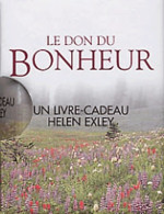 Le Don Du Bonheur (2005) De Helen Exley - Sonstige & Ohne Zuordnung