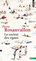 La Société Des égaux (2013) De Pierre Rosanvallon - Politik
