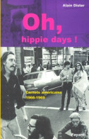 Oh Hippie Days ! : Carnets Américains 1966-1969 (2001) De Alain Dister - Musica