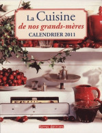 Calendrier 2011 La Cuisine De Nos Grands-Mères (2010) De Collectif - Viajes