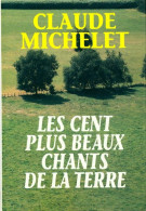 Les Cent Plus Beaux Chants De La Terre (1991) De Claude Michelet - Muziek