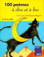 100 Poèmes à Dire Et à Lire Du CP Au Cm2. Choisis Par Dominique Mégrier (1999) De Dominique Mégrier - Sonstige & Ohne Zuordnung