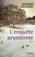 L'enquête Prussienne (2011) De Michael Gregorio - Otros & Sin Clasificación